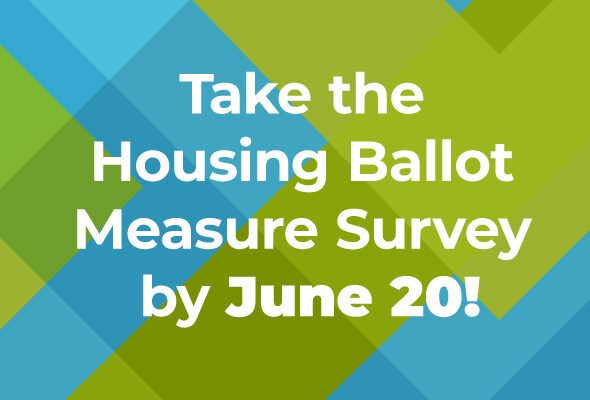 Take the housing ballot measure survey!